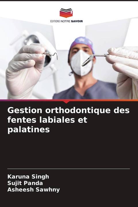 Produktbild Gestion orthodontique des fentes labiales et palatines (Karuna Singh, Asheesh Sawhny, Sujit Panda, 2022)