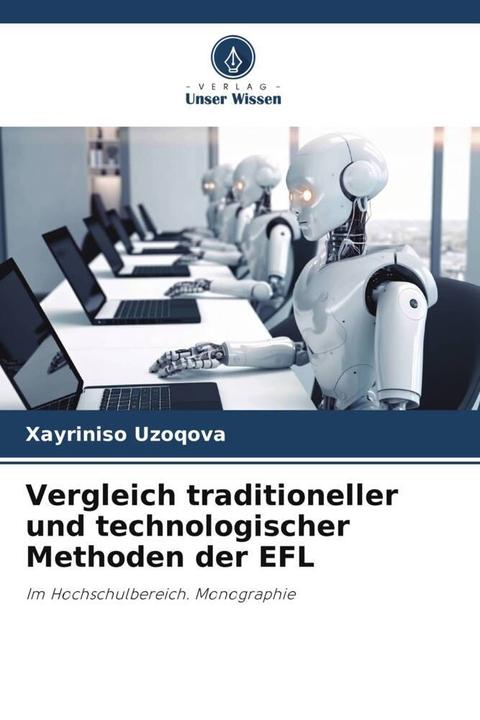 Produktbild Vergleich traditioneller und technologischer Methoden der EFL (Deutsch, XAYRINISO UZOQOVA, 2024)