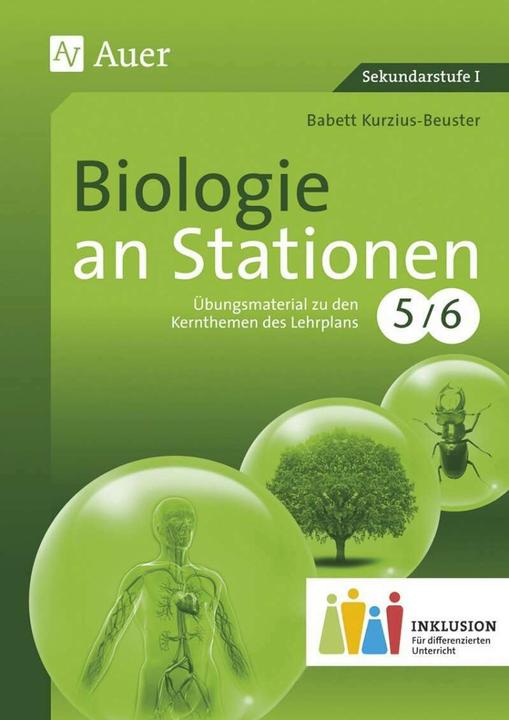 Produktbild Biologie an Stationen 5-6 Inklusion (Deutsch, Babett Kurzius-Beuster, 2015)