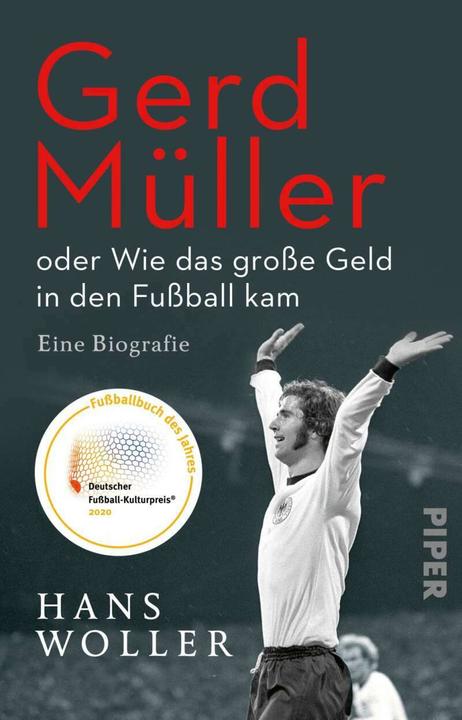 Produktbild Gerd Müller: oder Wie das grosse Geld in den Fussball kam (Deutsch, Hans Woller, 2021)