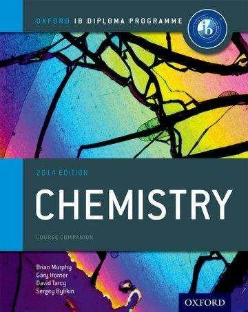 Produktbild Oxford IB Diploma Programme: Chemistry Course Companion (Englisch, Brian Murphy, Sergey Bylikin, David Tarcy, Gary Horner, 2014)