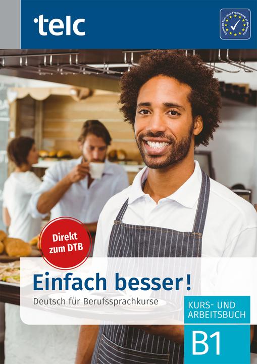Immagine prodotto Einfach besser! - Deutsch für Berufssprachkurse B1 (Tedesco, Milena Angioni, Nicole Fernandes, Maja Rettig, Gonca Bilge, 2021)