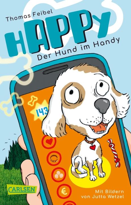 Produktbild hAPPy - Der Hund im Handy (Deutsch, Jutta Wetzel, Thomas Feibel, 2019)
