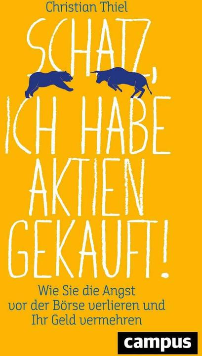 Actual product image Schatz, ich habe Aktien gekauft! (German, Christian Thiel, 2020)