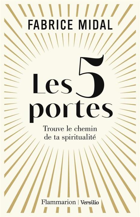 Produktbild Les 5 portes : trouver le chemin de ta spiritualité (Französisch, Midal Fabrice, 2022)