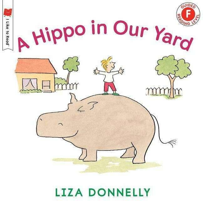 Produktbild A Hippo in Our Yard (I Like to Read) (Englisch, Liza Donnelly, 2017)
