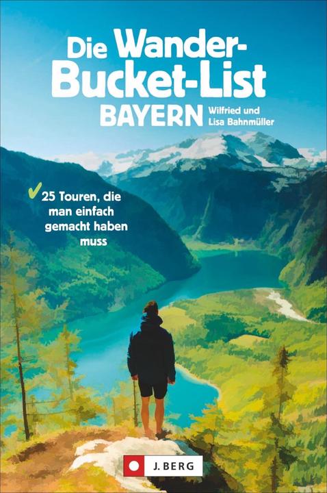 Immagine prodotto Die Wander-Bucket-List Bayern (Tedesco, Lisa Bahnmüller, Wilfried Bahnmüller, 2022)
