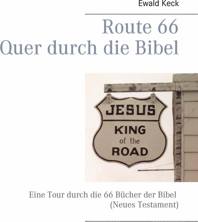 Produktbild Route 66 - Quer durch die Bibel (Deutsch, Ewald, Keck, 2016)