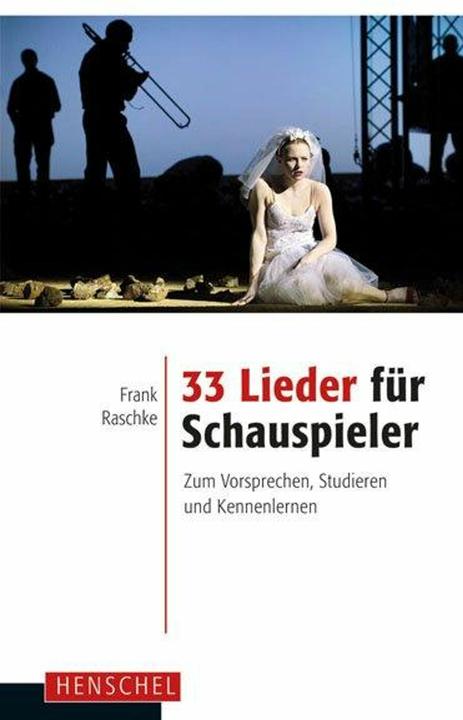 Image du produit 33 Lieder für Schauspieler (Allemand, Frank Raschke, 2013)