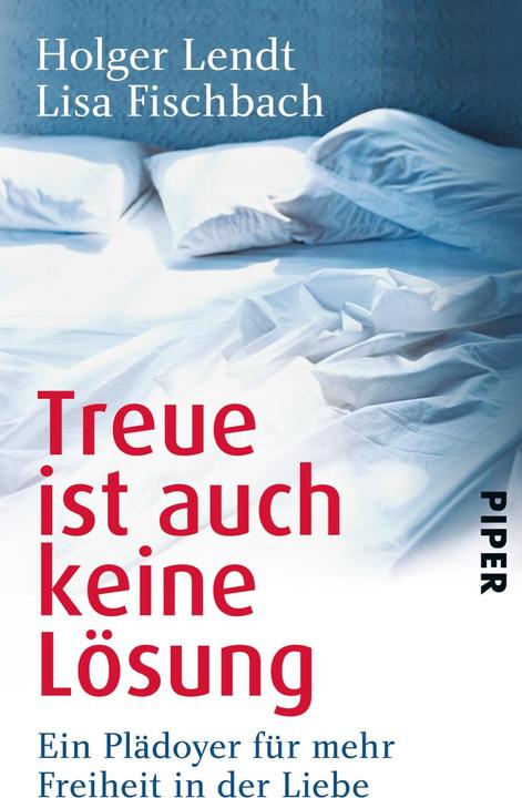 Produktbild Treue ist auch keine Lösung (Deutsch, Lisa Fischbach, Holger Lendt, 2014)