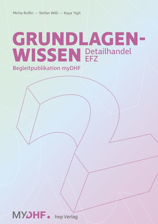 Image du produit Grundlagenwissen 2 Detailhandel EFZ (Allemand, Kaya Yigit, Stefan Willi, Micha Ruflin, 2024)