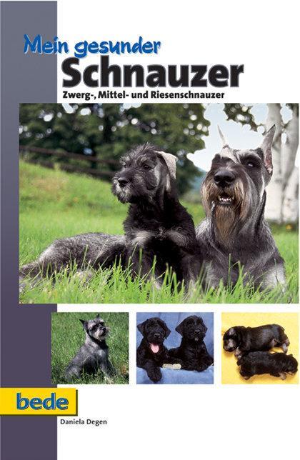 Produktbild Mein gesunder Schnauzer (Deutsch, Daniela Degen, 2009)
