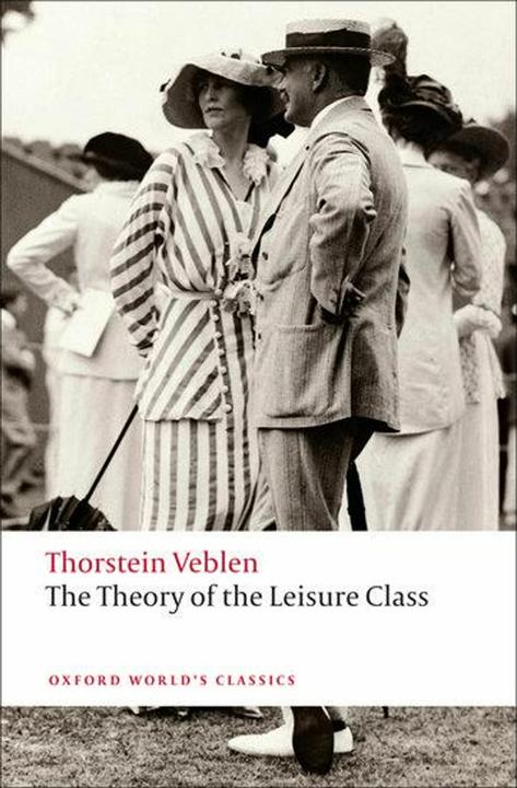 Actual product image The Theory of the Leisure Class (English, Thorstein Veblen, Martha Banta, 2009)