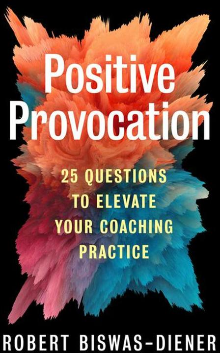 Immagine prodotto Positive Provocation (Inglese, Robert Biswas-Diener, 2023)