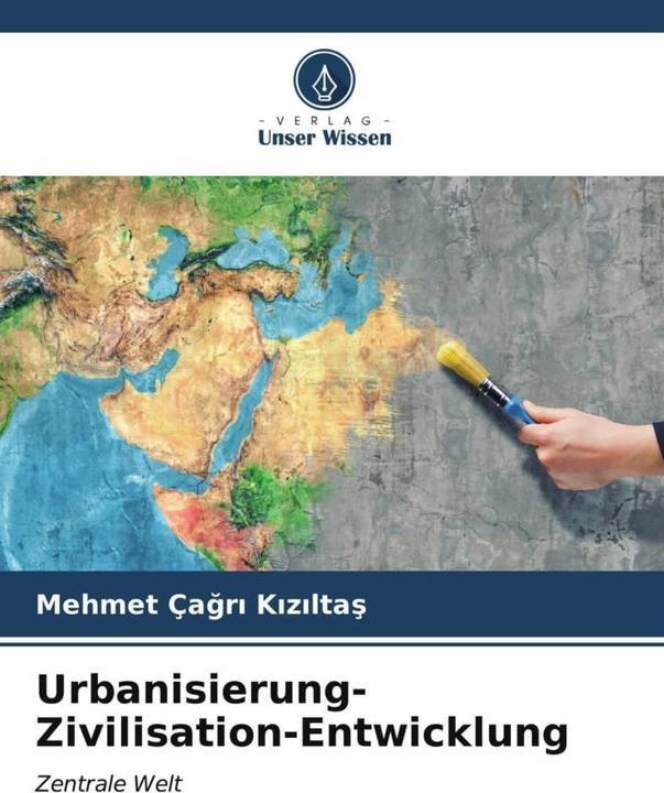 Produktbild Urbanisierung-Zivilisation-Entwicklung (Deutsch, Mehmet Çagri Kiziltas, 2024)