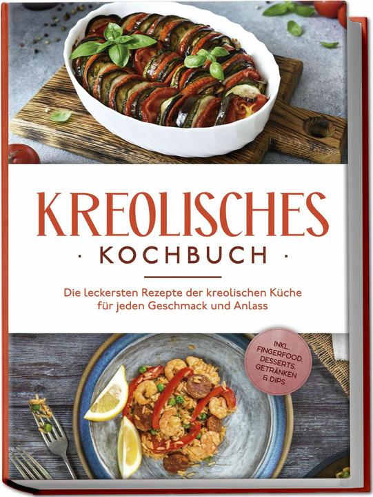 Image du produit Kreolisches Kochbuch: Die leckersten Rezepte der kreolischen Küche für jeden Geschmack und Anla (Allemand, Charlotte Davis, 2024)