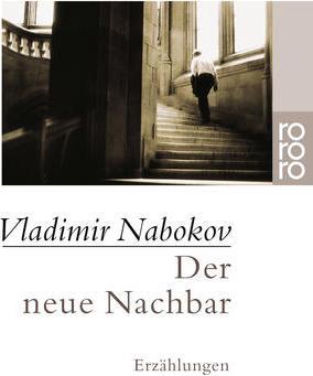 Actual product image Der neue Nachbar (German, Vladimir Nabokov, Thomas Urban, Rosemarie Tietze, Jochen Neuberger, Blanche Schwappach, 1999)