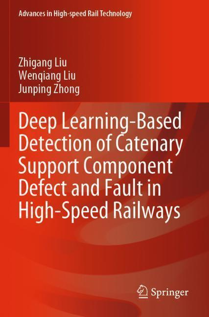 Actual product image Deep Learning-Based Detection of Catenary Support Component Defect and Fault in High-Speed Railways (Dutch, Zhigang Liu, Junping Zhong, Wenqiang Liu, 2024)