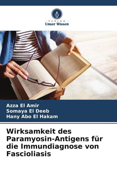 Produktbild Wirksamkeit des Paramyosin-Antigens für die Immundiagnose von Fascioliasis (Deutsch, Azza El Amir, Somaya El Deeb, Hany Abo El Hakam, 2024)