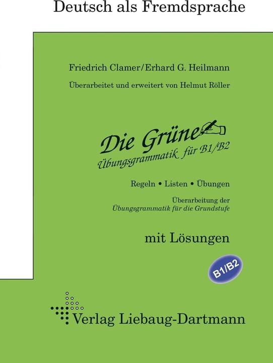 Actual product image Die Grüne. Übungsgrammatik für B1/B2 (German, Erhard G Heilmann, Friedrich Clamer, Helmut Röller, 2022)
