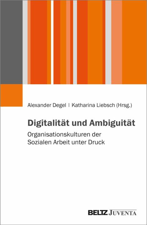 Produktbild Digitalität und Ambiguität (Deutsch, Katharina Liebsch, Alexander Degel, 2024)