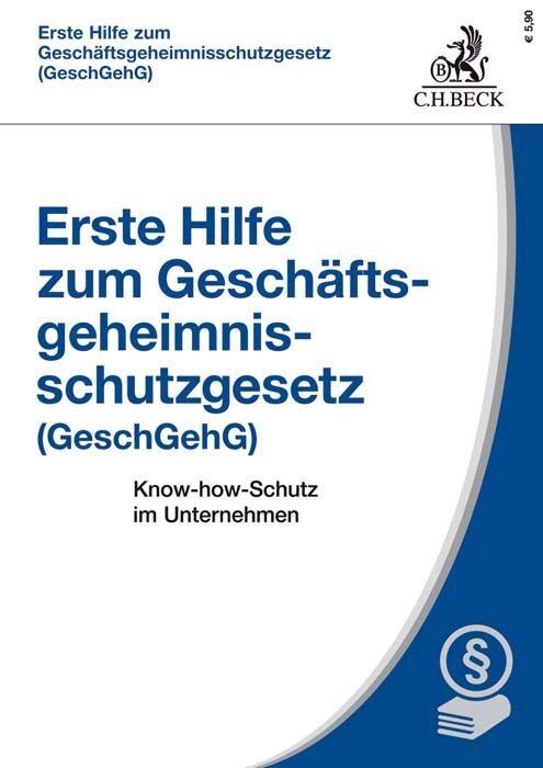 Produktbild BECK Erste Hilfe zum Geheimnisschutzgesetz (GeschGehG) (Deutsch, Michael Rath, 2019)