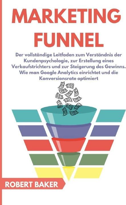 Energie-Label Baker:Marketing Funnel (Deutsch, Robert Baker, 2023)