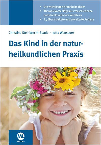 Produktbild Das Kind in der naturheilkundlichen Praxis (Deutsch, Christine Steinbrecht-Baade, Jutta Wensauer, 2017)
