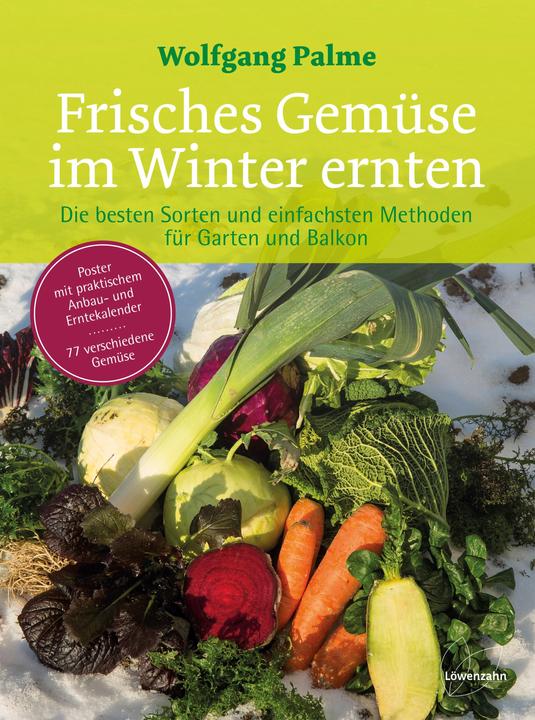 Produktbild Frisches Gemüse im Winter ernten (Deutsch, Wolfgang Palme, 2024)