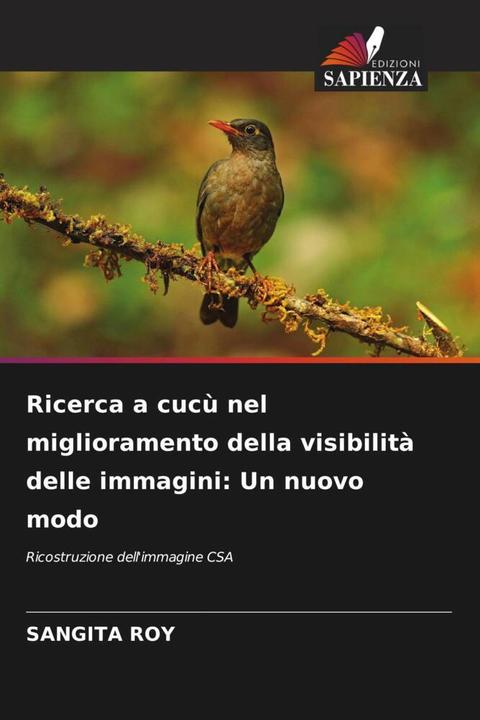 Actual product image Ricerca a cucù nel miglioramento della visibilità delle immagini: Un nuovo modo (Sangita Roy, 2023)