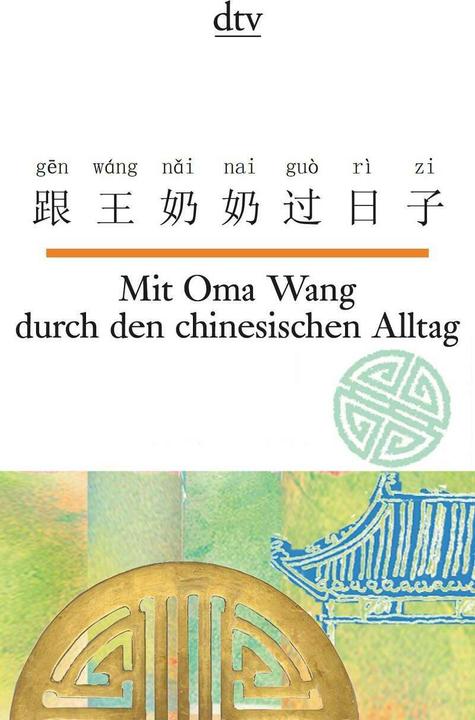 Actual product image Mit Oma Wang durch den chinesischen Alltag (Chinese, German, Nelly Ma, 2019)