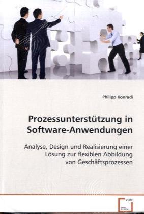Produktbild Prozessunterstützung in Software-Anwendungen (Deutsch, Philipp Konradi, 2008)