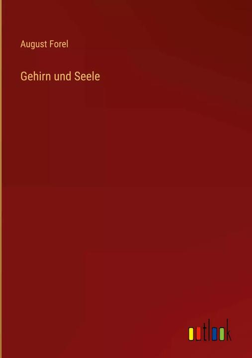 Actual product image Gehirn und Seele (German, August Forel, 2022)