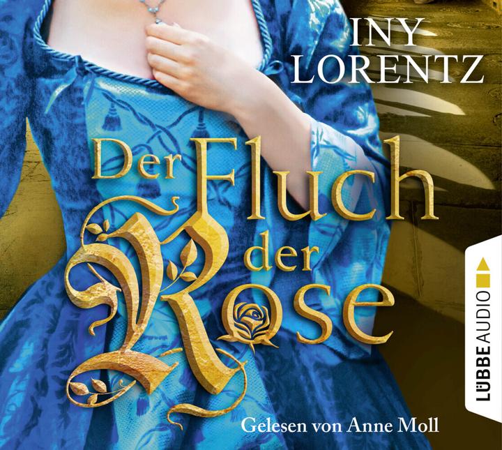 Produktbild Der Fluch der Rose (Anne Moll, Iny Lorentz, Deutsch)