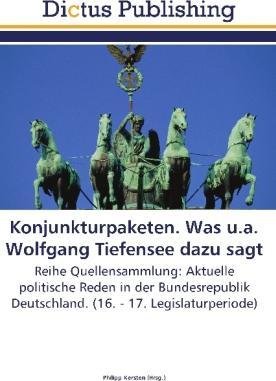 Image du produit Konjunkturpaketen. Was u.a. Wolfgang Tiefensee dazu sagt (Philipp Kersten, 2011)