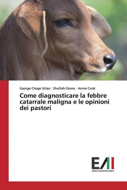Produktbild Come diagnosticare la febbre catarrale maligna e le opinioni dei pastori (Deutsch, George Chege Gitao, Annie Cook, Sheillah Orono, 2020)