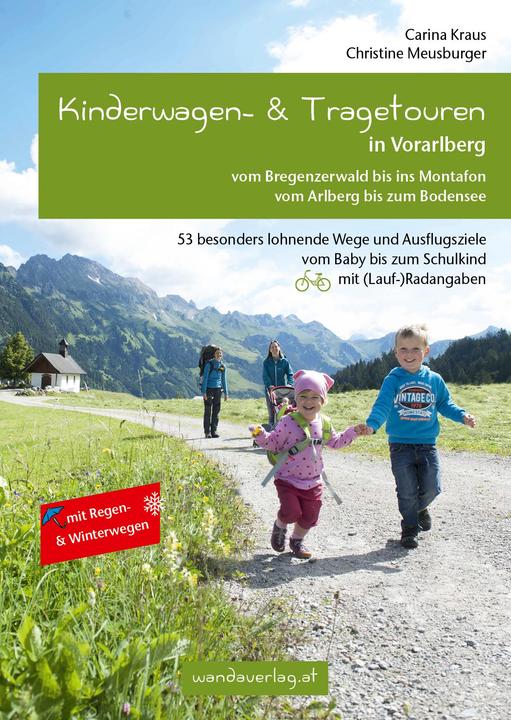Immagine prodotto Kinderwagen- & Tragetouren in Vorarlberg (Tedesco, Elisabeth Göllner Kampel, Christine Meusburger, Carina Kraus, 2015)
