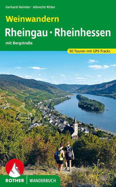 Produktbild Wandern und Wein - Rheingau – Rheinhessen mit Bergstrasse (Deutsch, Gerhard Heimler, Albrecht Ritter, 2024)