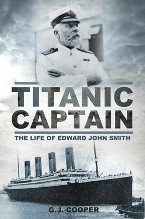 Image du produit Titanic Captain: The Life of Edward John Smith (Anglais, G. J. Cooper, 2011)