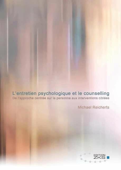 Image du produit L¿entretien psychologique et le counselling (Français, Michael Reicherts, 2015)