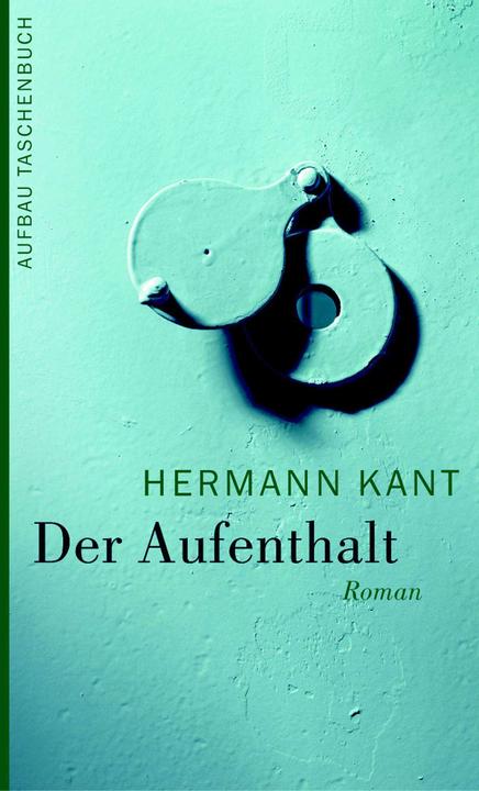Produktbild Der Aufenthalt (Deutsch, Hermann Kant, 2005)