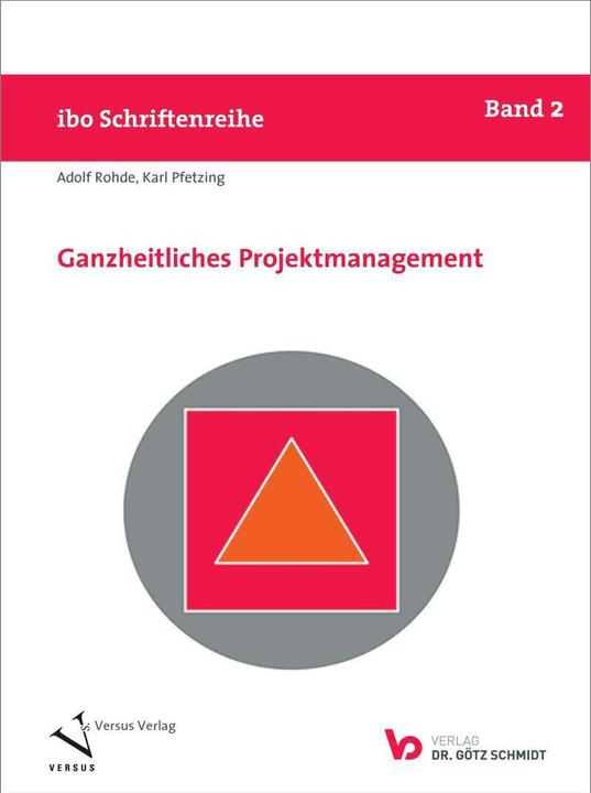 Produktbild Ganzheitliches Projektmanagement (Deutsch, Adolf Rohde, Karl Pfetzing, 2020)