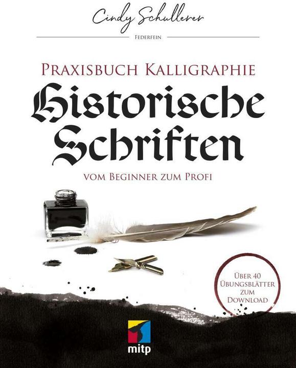 Produktbild Praxisbuch Kalligraphie: Historische Schriften (Deutsch, Cindy Schullerer, 2019)