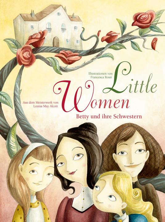 Produktbild Little Women: Betty und ihre Schwestern (Deutsch, Francesca Rossi, Britta Kohler, 2022)
