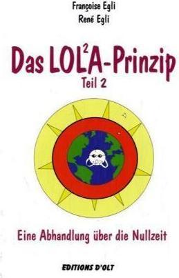 Actual product image Das Lola-Prinzip 02. Eine Abhandlung über die Nullzeit (German, René Egli, 2007)
