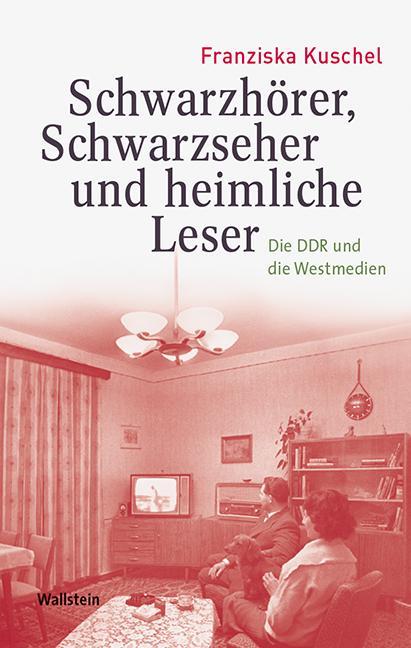 Produktbild Schwarzhörer, Schwarzseher und heimliche Leser (Deutsch, Franziska Kuschel, 2016)