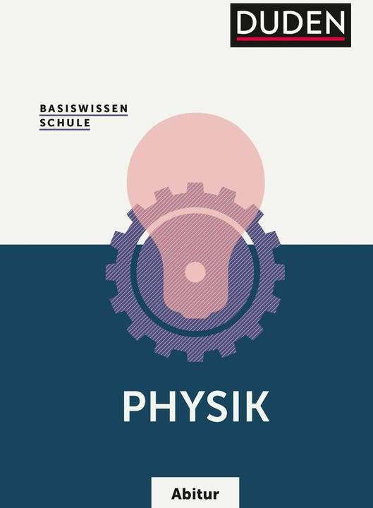 Produktbild Basiswissen Schule - Physik Abitur (Deutsch, Lothar Meyer, Gerd-Dietrich Schmidt, 2020)