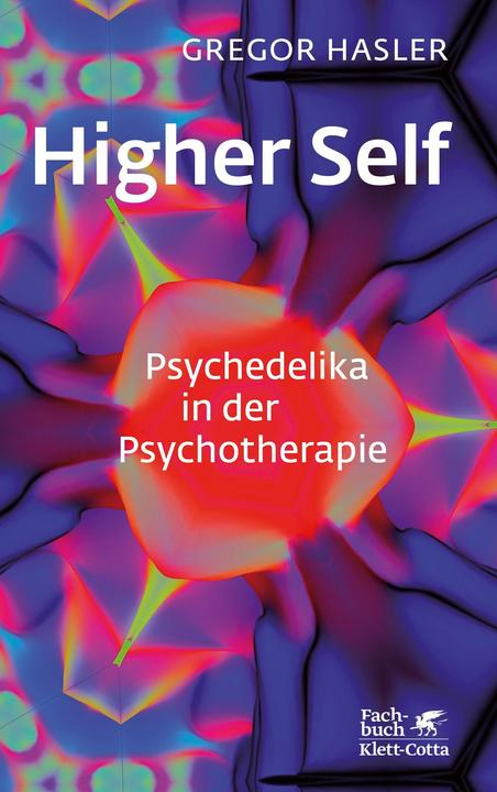 Actual product image Higher Self - Psychedelika in der Psychotherapie (German, Gregor Hasler, 2022)