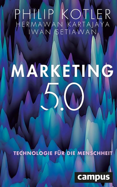 Produktbild Marketing 5.0 (Deutsch, Hermawan Kartajaya, Philip Kotler, Iwan Setiawan, 2021)