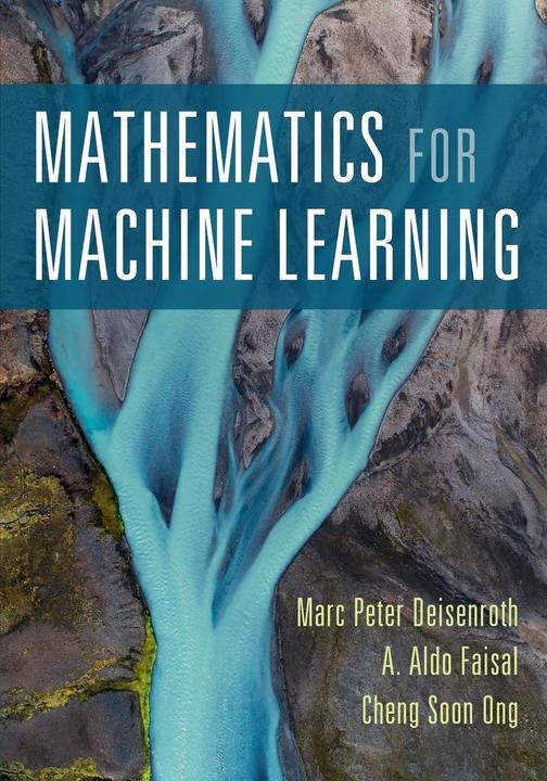 Produktbild Mathematics for Machine Learning (Englisch, A. Aldo Faisal, Cheng Soon Ong, Marc Peter Deisenroth, 2020)